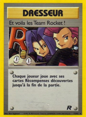 Et voila les Team Rocket !